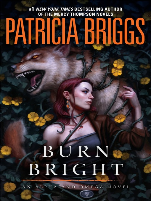 Title details for Burn Bright by Patricia Briggs - Wait list